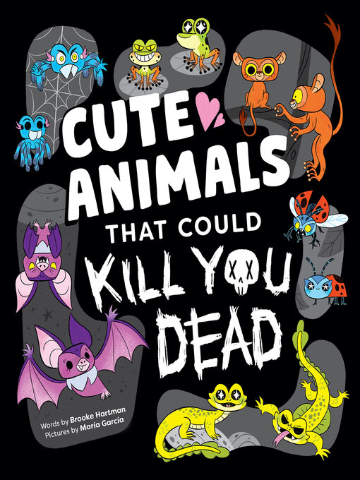 Title details for Cute Animals That Could Kill You Dead by Brooke Hartman - Wait list